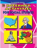 Internet Activities for Social Studies 1576904040 Book Cover