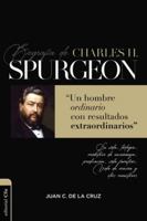 Biografía de Charles Spurgeon: Un hombre ordinario con resultados extraordinarios 841762094X Book Cover