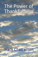 The Power of Thankfulness 1910811858 Book Cover