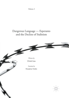 Dangerous Language ― Esperanto and the Decline of Stalinism 1349958018 Book Cover