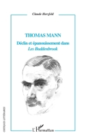 Thomas Mann Déclin et épanouissement dans "Les Buddenbrook" 2296542646 Book Cover