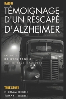 RAID 0 , TÉMOIGNAGE D’UN RESCAPÉ D’ALZHEIMER: Récit personnel, enquête et rapport de recherche (French Edition) B0FD91NW4C Book Cover