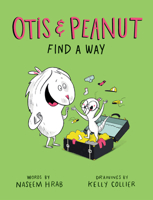 Otis & Peanut Find a Way (Otis & Peanut, 3) 1771476117 Book Cover
