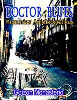 Doctor Blues: Autobiografia 1500383961 Book Cover