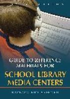 Guide to Reference Materials for School Library Media Centers: 1563085453 Book Cover