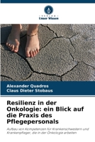 Resilienz in der Onkologie: ein Blick auf die Praxis des Pflegepersonals 6205784610 Book Cover