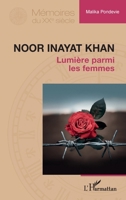 Noor Inayat Khan: Lumière parmi les femmes (Mémoires Du Xxe Siècle) (French Edition) 2336486377 Book Cover