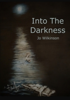 Into the Darkness 191424589X Book Cover