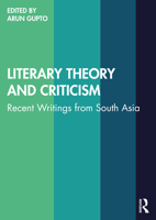 Literary Theory and Criticism: Recent Writings from South Asia 1032101474 Book Cover