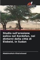 Studio sull'erosione eolica nel Kordofan, nei dintorni della città di Elobeid, in Sudan (Italian Edition) 6209530478 Book Cover