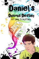 Daniel's Dubious Destiny 1691272787 Book Cover