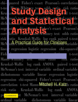 Study Design and Statistical Analysis: A Practical Guide for Clinicians 0521534070 Book Cover