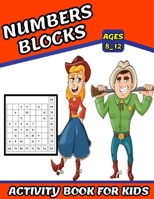 Numbers Blocks Activity Book For Kids Ages 8_12: Math Training, Learn addition and subtraction, Improve math skills with +100 puzzles B08CG6HB6V Book Cover