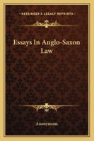 Essays In Anglo-Saxon Law 1425521193 Book Cover