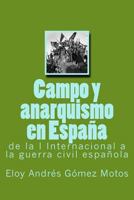 Campo y anarquismo en España: de la I Internacional a la guerra civil española 154808929X Book Cover