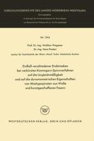 Einfluss Verschiedener Endstrecken Bei Verkurzten Kammgarn-Spinnverfahren Auf Die Ungleichmassigkeit Und Auf Die Dynamometrischen Eigenschaften Von Mischgespinsten Aus Wolle Und Kunstgeschaffenen Fase 3663062678 Book Cover