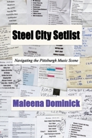 Steel City Setlist: Navigating the Pittsburgh Music Scene 1257566695 Book Cover