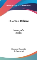 I Gamasi Italiani: Monografia (1882) 1148793364 Book Cover