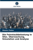 Die Feinstaubbelastung in Sfax. Überwachung, Simulation und Analyse 6203640301 Book Cover