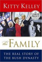 The Family: The Real Story of the Bush Dynasty 0385503245 Book Cover