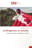 Le bilinguisme, un bouclier: La langue française et anglaise au Canada (OMN.UNIV.EUROP.) 6139501873 Book Cover