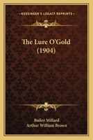 The Lure O'Gold 0548666644 Book Cover