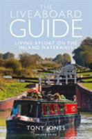 The Liveaboard Guide: Living Afloat on the Inland Waterways 1472963679 Book Cover