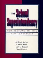The School Superintendency: New Responsibilities, New Leadership 0205159338 Book Cover