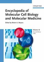 Encyclopedia of Molecular Cell Biology and Molecular Medicine, Volume 16: Index 3527306536 Book Cover