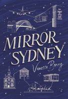 Mirror Sydney: An Atlas of Reflections 1925336255 Book Cover