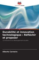 Durabilité et innovation technologique : Réfléchir et proposer: Contributions au développement durable (French Edition) 6206812278 Book Cover