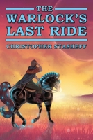 The Warlock's Last Ride 0441011764 Book Cover