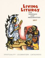 Living Liturgy™: Spirituality, Celebration, and Catechesis for Sundays and Solemnities, Year A (2017) 0814648193 Book Cover