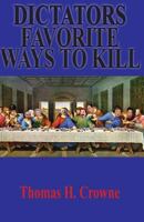 Dictators Favorite Ways to Kill 1534884726 Book Cover