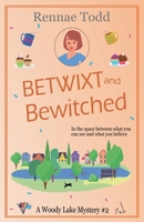 Betwixt and Bewitched: A Down Under cozy mystery 0645421278 Book Cover