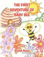 The First Adventure Of Baby Bee 1456794345 Book Cover