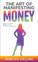 The Art Of Manifesting Money B0BZQWG4JT Book Cover