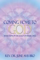 Coming Home to God: Reflections on the Legacy of Edgar Cayce 0965157687 Book Cover
