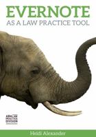 Evernote as a Law Practice Tool 1634254163 Book Cover