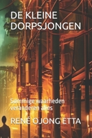 DE KLEINE DORPSJONGEN: Sommige waarheden veranderen alles (French Edition) B0HC6VBY8K Book Cover