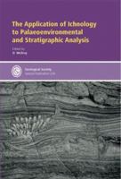 The Application of Ichnology to Palaeoenvironmental and Stratigraphic Analysis: Special Publication: No. 228 1862391548 Book Cover
