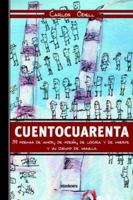Cuentocuarenta: 39 Poemas de Amor, de Poesia, de Locura y de Muerte; Y Un Cuento de Vainilla 9871136528 Book Cover