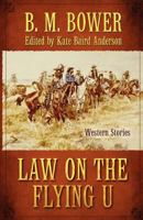 Law on the Flying U: Western Stories 1410449874 Book Cover