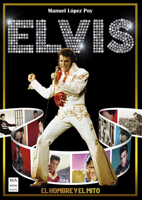 Elvis: El hombre y el mito 8418703350 Book Cover