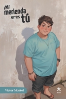 Mi Merienda Eres Tú (Spanish Edition) B0F5NXZMKD Book Cover