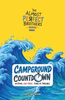 Campground Countdown: 10 Items. 1 Prize. Tons of Trouble. (Two Almost Perfect Brothers) B0HB63J7GH Book Cover