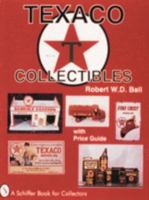 Texaco Collectibles: With Price Guide (Schiffer Book for Collectors) 0887406564 Book Cover