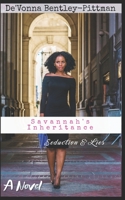 Savannah's Inheritance: Seduction and Lies 1686222378 Book Cover