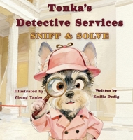 Tonka's Detective Services: Sniff and Solve 106918134X Book Cover