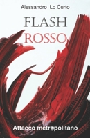 Flash rosso: Attacco metropolitano 1522050442 Book Cover